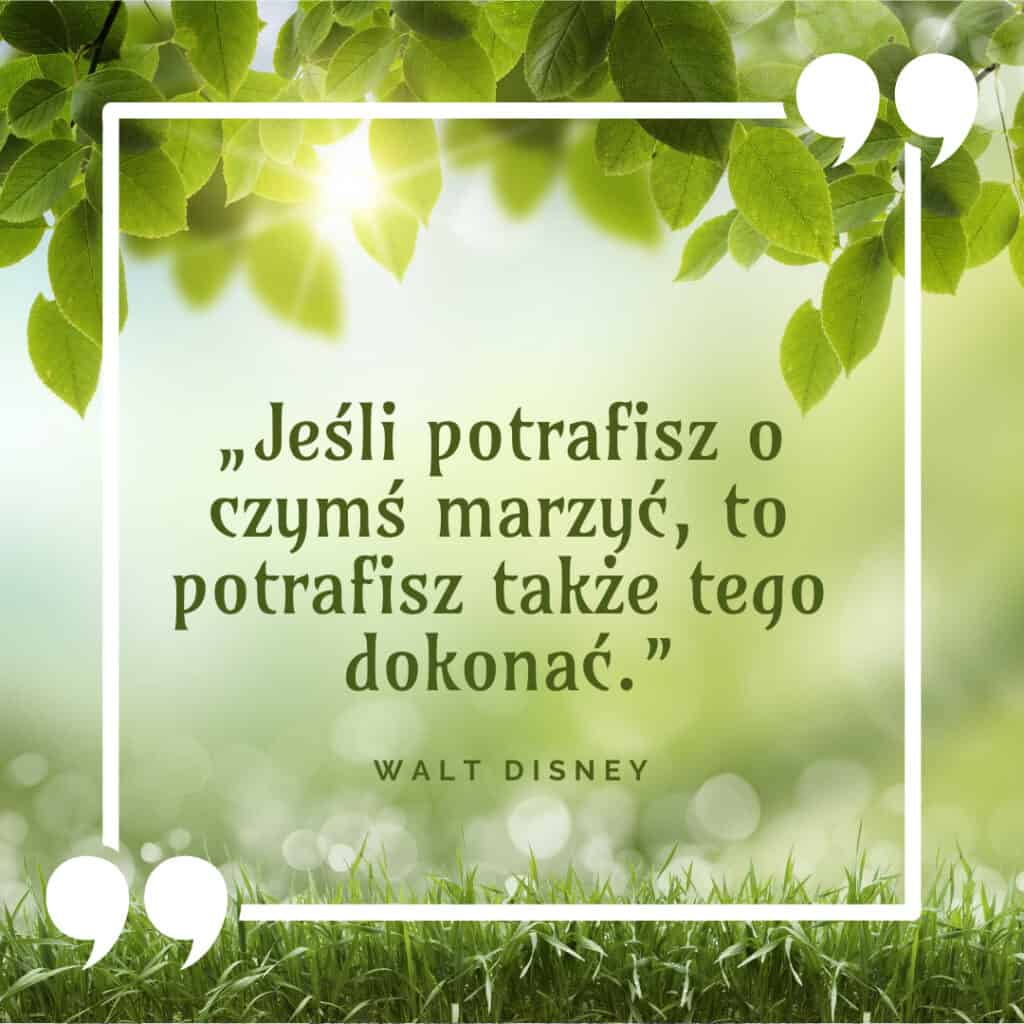 Pozytywny cytat o życiu - Walt Disney