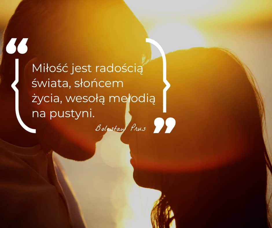 Cytat o miłości szczęśliwej - Bolesław Prus